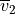 \overline{v}_{2}