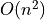 O(n^{2})