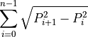 \sum_{i=0}^{n-1} \sqrt{P_{i + 1}^2-P_{i}^2}